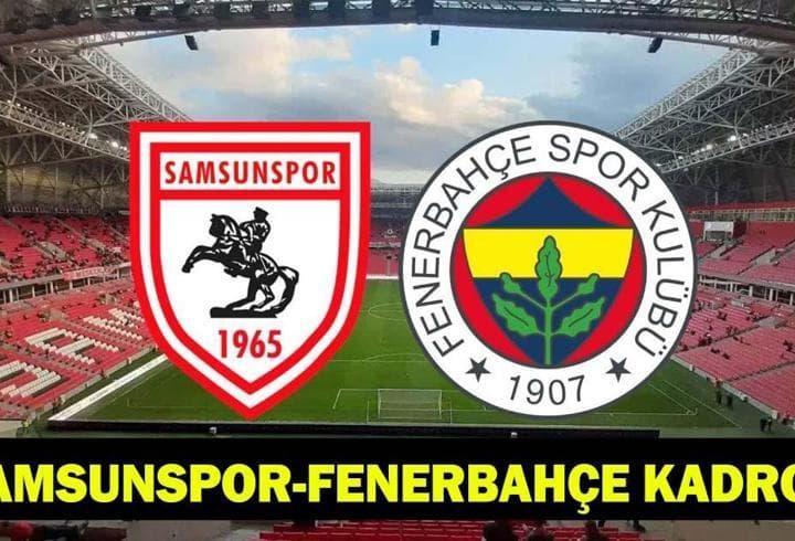 FENERBAHÇE – SAMSUNSPOR MAÇI SAAT KAÇTA, HANGİ KANALDA? Samsunspor - Fenerbahçe maçı kadrosu: Samsunspor - Fenerbahçe maçı şifreli mi, nereden izlenir?