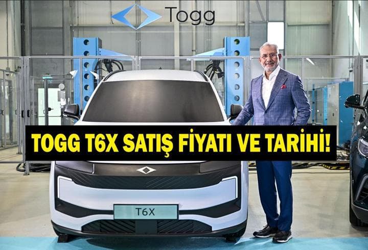 TOGG T6X SATIŞ FİYATI: Yeni TOGG T6X Ne Zaman Satışa Çıkacak? TOGG T6X Özellikleri Neler? TOGG Yönetim Kurulu Başkanı Fuat Tosyalı Duyurdu!